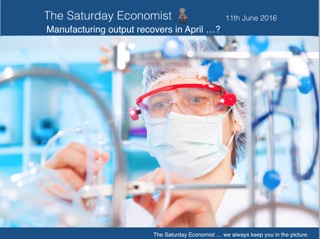 The Saturday Economist, Manufacturing in April 