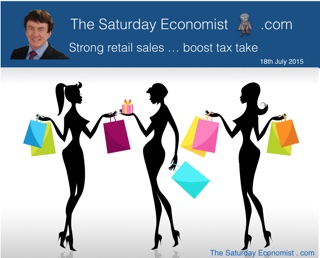 The Saturday Economist, 25th July, Retail sales boosttax take in June 