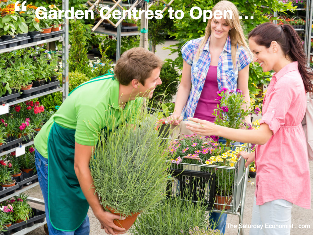 The Saturday Economist Garden Centres set to open