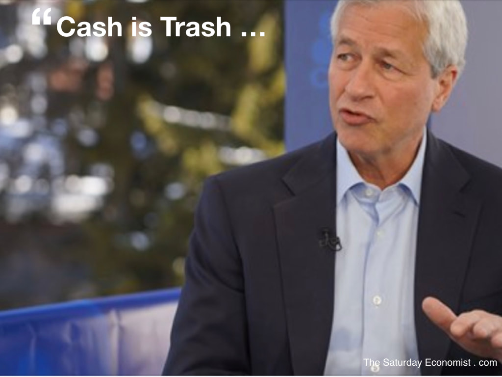 The Saturday Economist ... Cash is Trash 