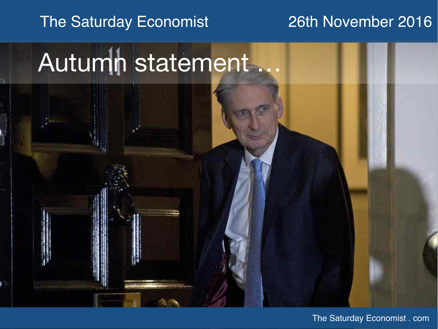 The Saturday Economist Autumn Statement 2016 