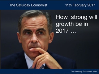 The Saturday Economist, How Strong will growth be in 2017 ?