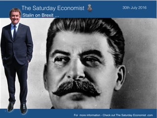 The Saturday Economist, Stalin on Brexit and the referendum result
