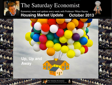 The Saturday Economist, Housing Market Update, House Prices up, up and away..