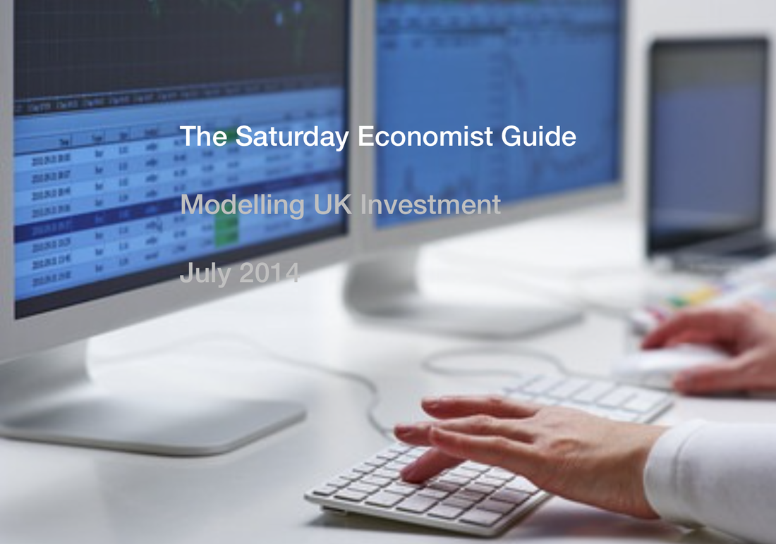 The Saturday Economist, Modelling UK Investment 