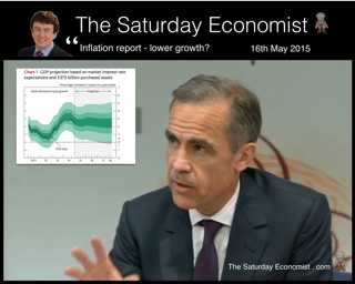 The Saturday Economist, 9th May Inflation Report , Lower Growth 