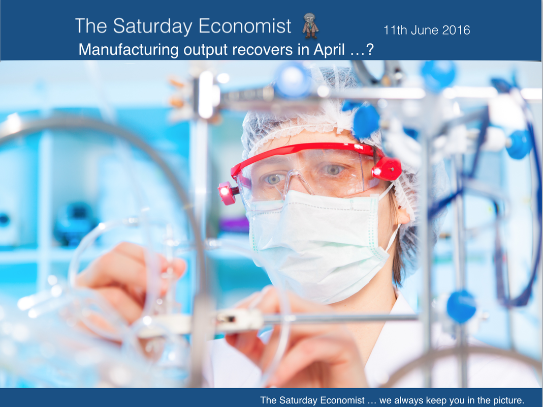 The Saturday Economist, Manufacturing in April ...