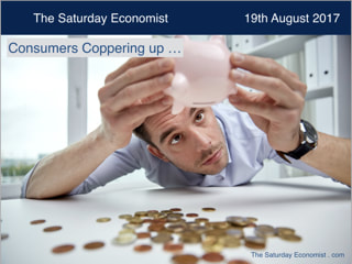 The Saturday Economist ... Consumers Coppering up ...