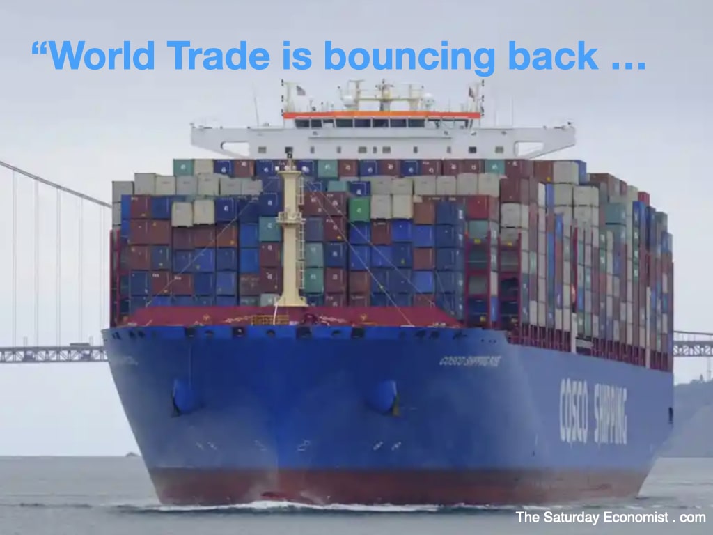 The Saturday Economist ... World Trade Is Bouncing Back 