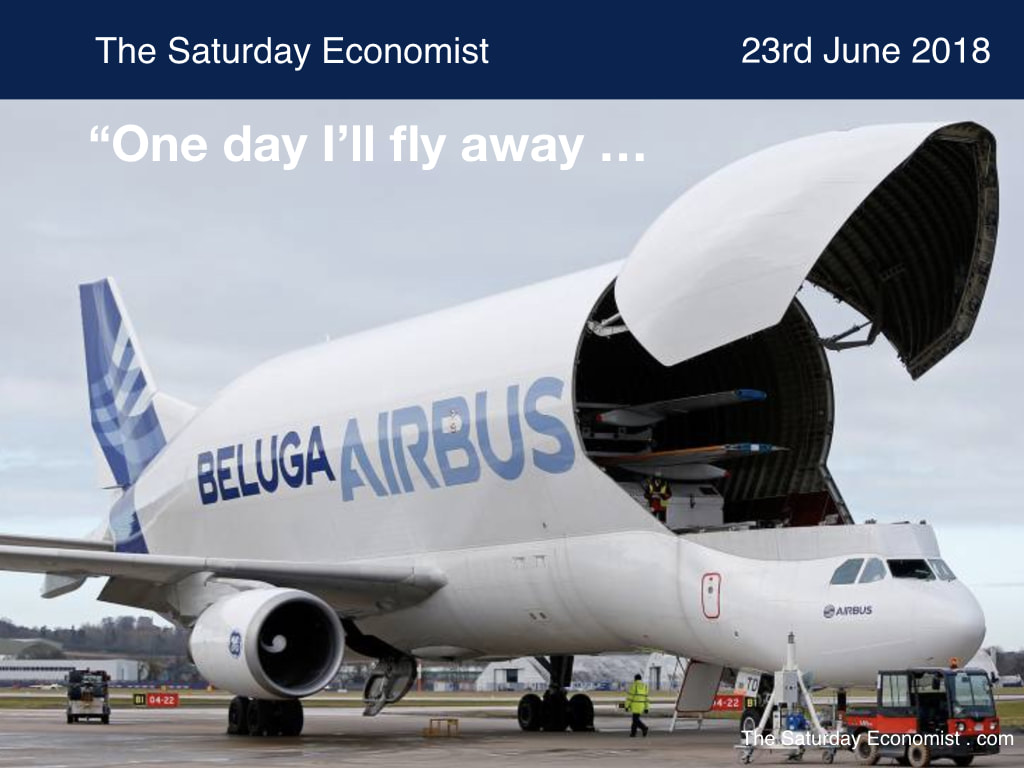 The Saturday Economist ... One Day I'll Fly Away ...