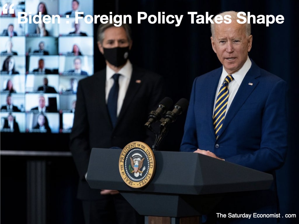 The Saturday Economist ... The Biden Foreign Policy Takes Shape 