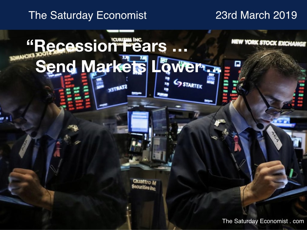 The Saturday Economist ... Recession Fears Send Markets Lower ...
