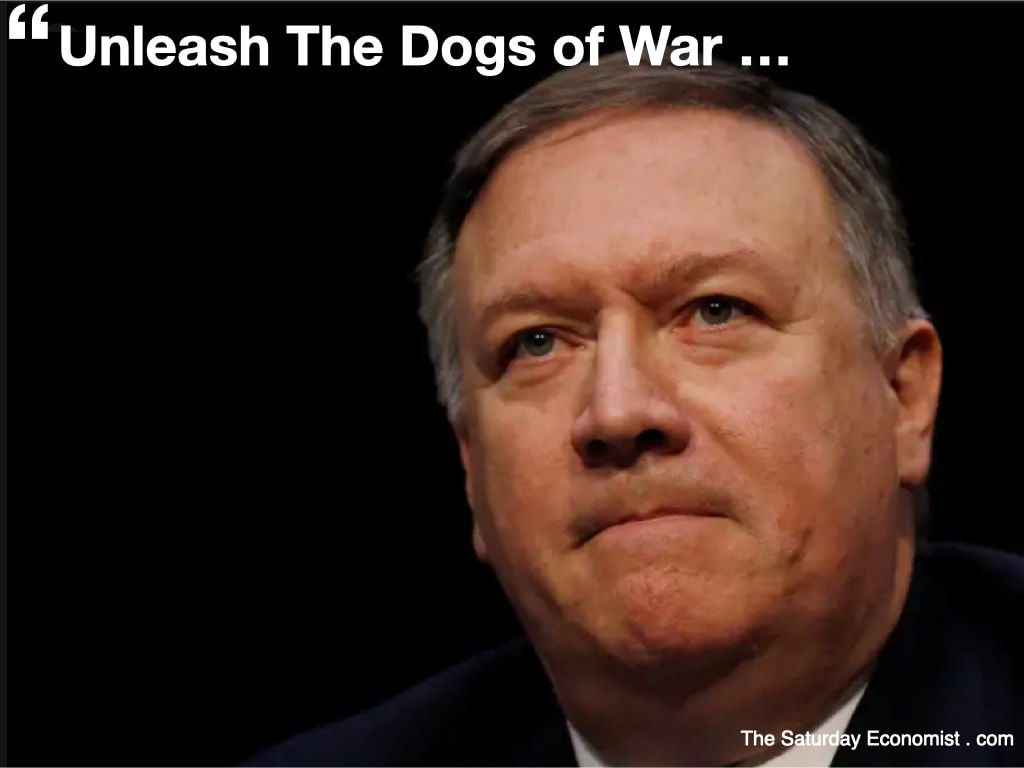 The Saturday Economist ... Unleash the dogs of war 